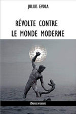 EVOLA Julius Révolte contre le monde moderne (nouvelle édition 2018) Librairie Eklectic