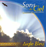 AIGLE BLEU Sons du Ciel. Musicothérapie amérindienne - CD audio Librairie Eklectic