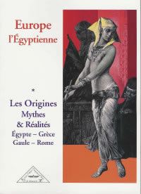 AL-ASSIOUTY Sarwat Anis Europe l´Egyptienne - Tome 1 : Les Origines, mythes et réalités. Egypte - Grèce - Gaule - Rome Librairie Eklectic