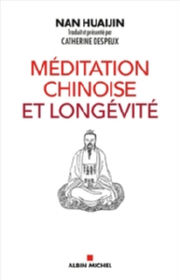 NAN HUAIJIN Méditation chinoise et longévité Librairie Eklectic