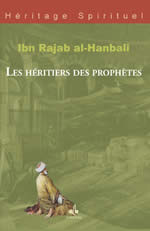 IBN RAJAB AL-HANBALÎ Les héritiers des prophètes Librairie Eklectic