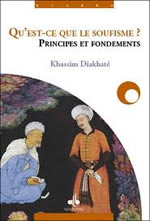DIAKHATE Khassim Qu´est-ce que le soufisme ? Aperçus sur la théologie des premiers soufis Librairie Eklectic