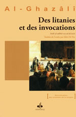 AL-GHÂZALÎ Des litanies et des invocations Librairie Eklectic