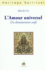 IDRÎS DE VOS  L´amour universel. Un cheminement soufi  Librairie Eklectic