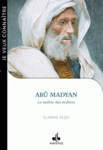 REZKI Slimane Abû Madyan. Le maître des maîtres Librairie Eklectic