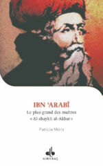 MONS Patricia Ibn´Arabi. Le plus grand des maîtres 