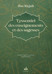 IBN RAJAB AL-HANBALÎ L´essentiel des enseignements et des sagesses Librairie Eklectic