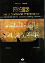 GLOTON Maurice Une Approche du Coran par la grammaire et le lexique. 2500 versets traduits - lexique coranique Librairie Eklectic