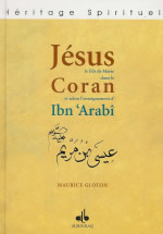GLOTON Maurice Jésus le fils de Marie dans le Coran et selon l´enseignement d´Ibn Arabi Librairie Eklectic