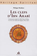 MOULINET Philippe Les clefs d´Ibn Arabî. Commentaire intégral du Kitâb Fusûs al-Hikam, le Livre des Chatons des Sagesses d´Ibn Arabî Librairie Eklectic