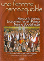 MICHELIN PIGEON Sabine  Une femme remarquable. Rencontre avec Jetsunma Tenzin Palmo, nonne bouddhiste DVD Librairie Eklectic