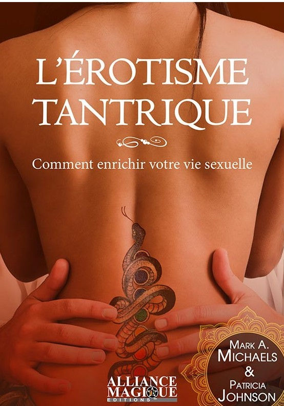 MICHAELS Mark A. & JOHNSON Patricia L´érotisme tantrique. Comment enrichir votre vie sexuelle Librairie Eklectic