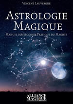 LAUVERGNE Vincent Astrologie Magique - Manuel d´Astrologie pratique du Magiste Librairie Eklectic