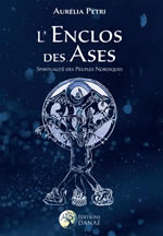 PETRI Aurélia L´Enclos des Ases. Spiritualité des Peuples Nordiques Librairie Eklectic