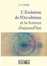 PIOBB P.-V. L´évolution de l´Occultisme et la Science d´aujourd´hui Librairie Eklectic