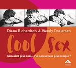 RICHARDSON Diana & DOELEMAN Wendy Cool sex : Sexualité plus cool... vie amoureuse plus simple ? Librairie Eklectic
