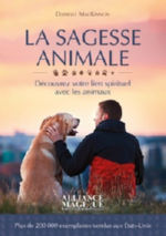 MacKINNON Danielle La sagesse animale. Découvrez votre lien spirituel avec les animaux Librairie Eklectic