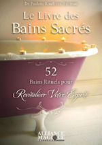 KOUFFMAN SHERMAN Paulette Dr Le Livre des bains sacrés. 52 bains rituels pour revitaliser votre esprit Librairie Eklectic