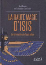 CHEMIN Henri La Haute Magie dÂ´Isis. Eset et les mystÃ¨res de lÂ´Ã‰gypte antique Librairie Eklectic