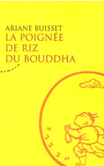 BUISSET Ariane Poignée de riz du Bouddha (La) Librairie Eklectic