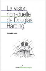 LANG Richard  La vision non-duelle de Douglas Harding  Librairie Eklectic