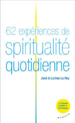 LE ROY José & VERGNE Lorène 62 expériences de spiritualité quotidienne Librairie Eklectic