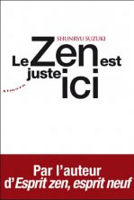 SUZUKI Shunryu Le Zen est juste ici  Librairie Eklectic