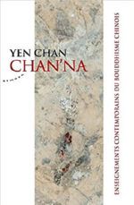 YEN CHAN Chan´na. Enseignements contemporains du bouddhisme chinois -- dernier exemplaire Librairie Eklectic