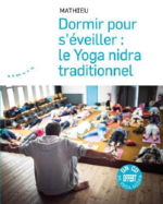 MATHIEU Dormir pour s´éveiller : le Yoga nidra traditionnel (avec CD offert, 90 min) Librairie Eklectic