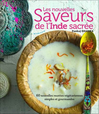 SHARMA Pankaj Les nouvelles saveurs de l´Inde sacrée Librairie Eklectic