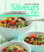 JYOJI Taikan & DYE Françoise Les Saveurs du zen - La cuisine végétarienne au temple zen de la falaise verte. 108 recettes simples et variées Librairie Eklectic