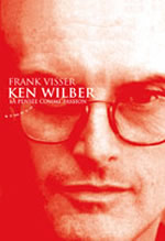VISSER Frank Ken Wilber. La pensée comme passion Librairie Eklectic