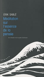 SABLE Erik Méditation sur l´essence de la pensée. Un chemin vers la paix intérieure Librairie Eklectic