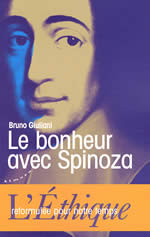 GIULIANI Bruno Le bonheur avec Spinoza.L´éthique reformulée pour notre temps Librairie Eklectic
