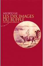 MYOKYO-NI Les dix images du buffle. Un voyage spirituel Librairie Eklectic