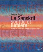 POGGI Colette Le sanskrit, souffle et lumière. Voyage au cœur de la langue sacrée de l´Inde Librairie Eklectic