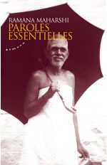 RAMANA MAHARSHI Paroles essentielles (Titre original : Maharshi´s Gospel)  Librairie Eklectic