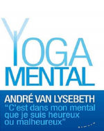 VAN LYSEBETH André Le yoga mental  Librairie Eklectic