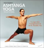 RÄISÄNEN Petri  Ashtanga yoga traditionnel - Le yoga selon l´enseignement de Sri K. Pattabhi Jois Librairie Eklectic