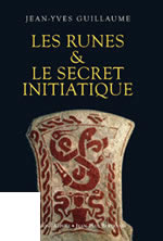 GUILLAUME Jean- Yves Runes et le secret initiatique (Les) Librairie Eklectic