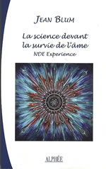 BLUM Jean La science devant la survie de l´âme - NDE Expérience Librairie Eklectic