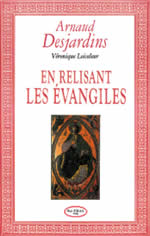 DESJARDINS Arnaud & LOISELEUR Véronique En relisant les évangiles  Librairie Eklectic