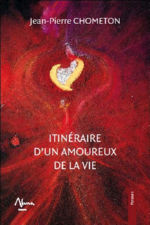 CHOMETON Jean-Pierre Itinéraire d´un amoureux de la vie Librairie Eklectic