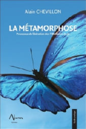 CHEVILLON Alain La Métamorphose - Processus de libération des 7 Blessures du Je Librairie Eklectic