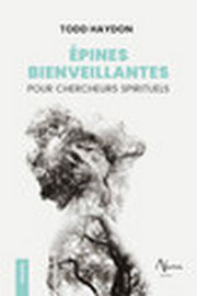 HAYDON Todd Epines bienveillantes pour chercheurs spirituels spirituels. Librairie Eklectic