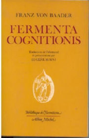 BAADER Franz von Fermenta Cognitionis (présenté et traduit par Eugène Susini) Librairie Eklectic