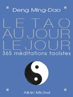 MING-DAO Deng Le Tao au Jour le Jour. 365 méditations taoïstes Librairie Eklectic