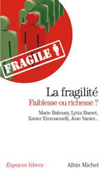 Collectif La fragilité, faiblesse ou richesse ?  Librairie Eklectic