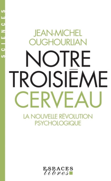 OUGHOURLIAN Jean-Michel Notre troisième cerveau  Librairie Eklectic