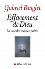 RINGLET Gabriel Effacement de Dieu. La voie des moines-poètes  Librairie Eklectic